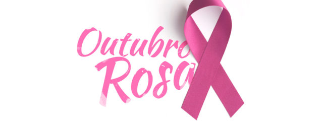 Outubro Rosa: mês de combate ao câncer de mama