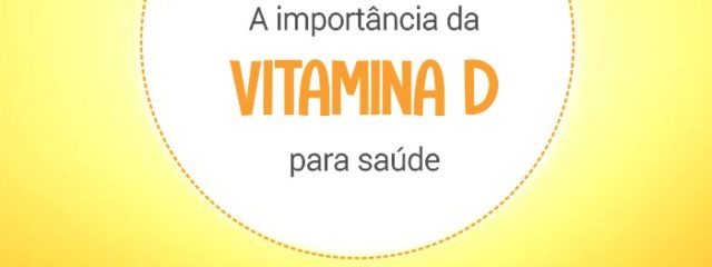 Vitamina D: conheça sua função e suas principais fontes